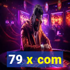 79 x com